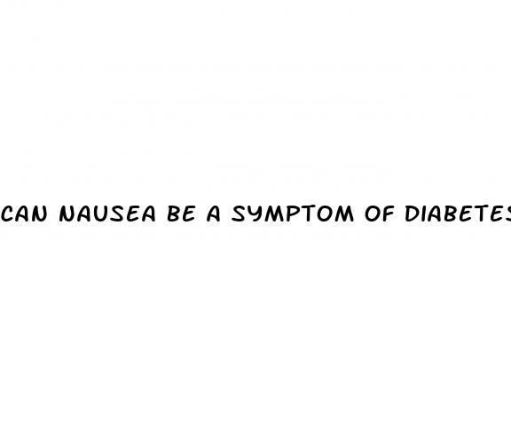 can nausea be a symptom of diabetes