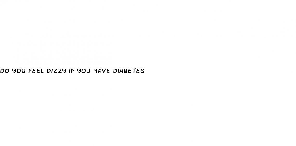 do you feel dizzy if you have diabetes