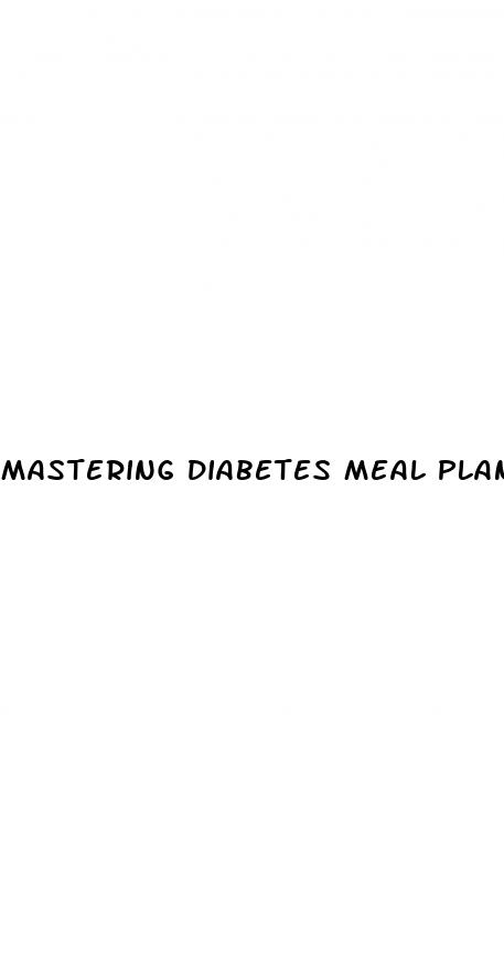 mastering diabetes meal plan pdf