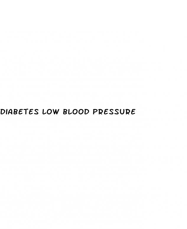 diabetes low blood pressure