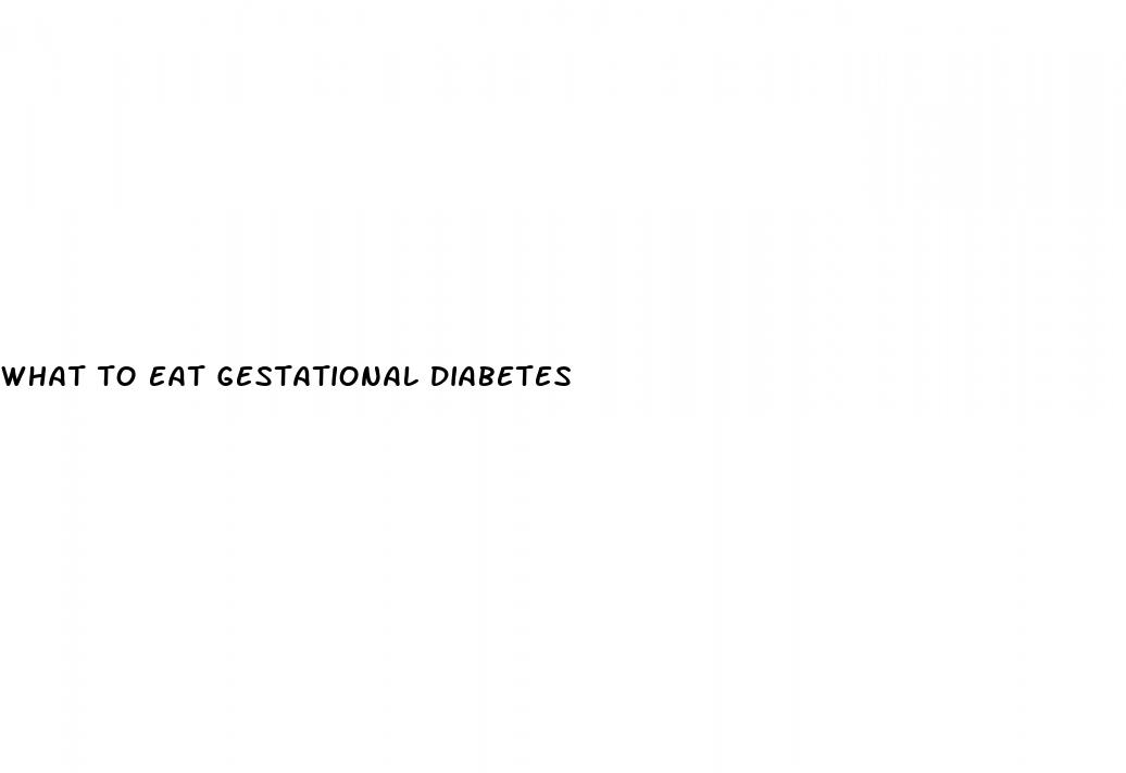 what to eat gestational diabetes
