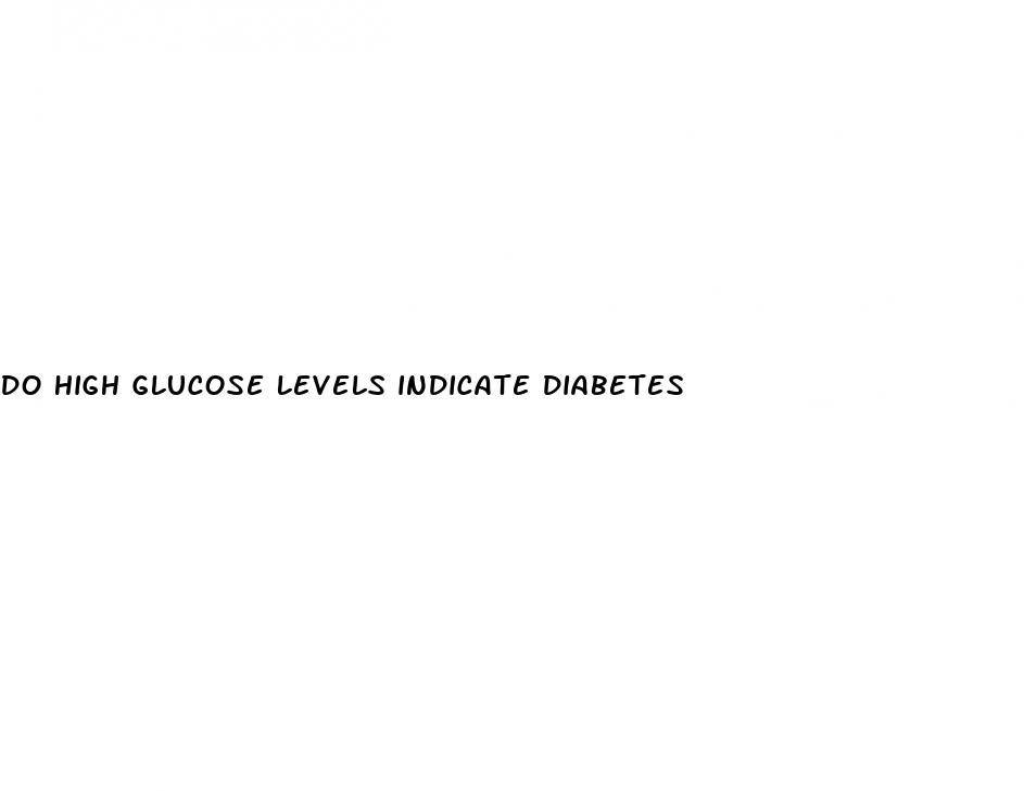 do high glucose levels indicate diabetes