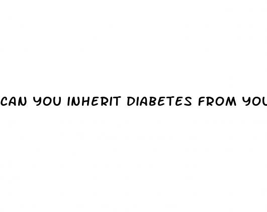can you inherit diabetes from your grandparents