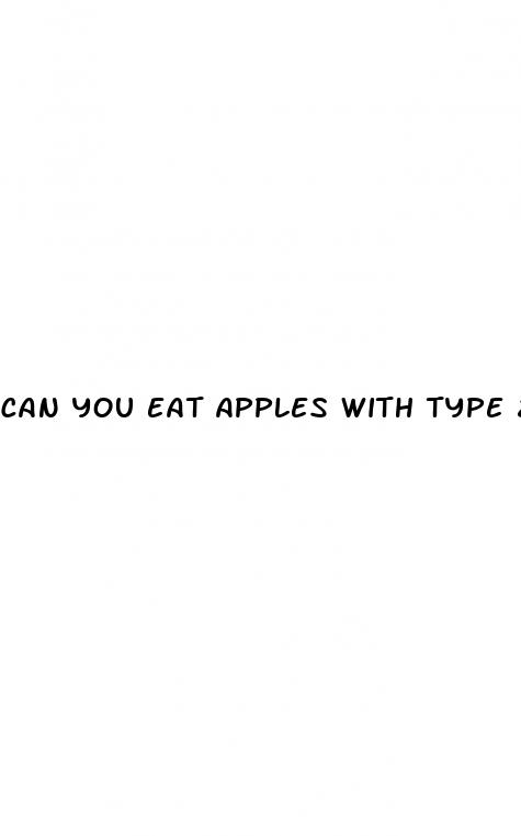 can you eat apples with type 2 diabetes