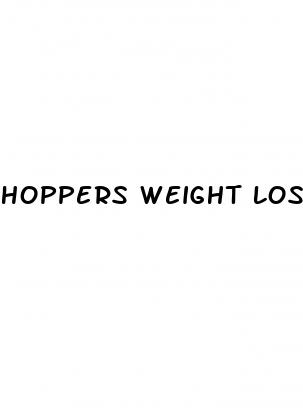 hoppers weight loss