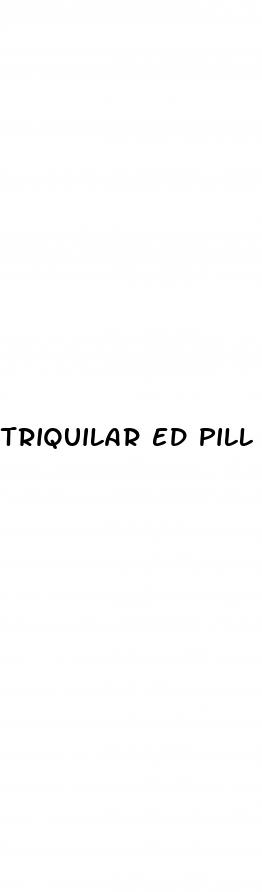 triquilar ed pill