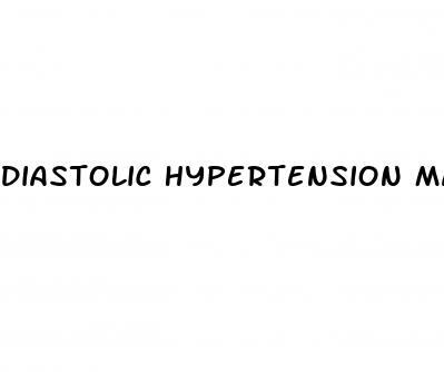 diastolic hypertension management