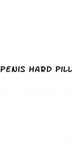 penis hard pills
