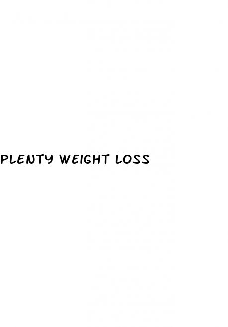 plenty weight loss