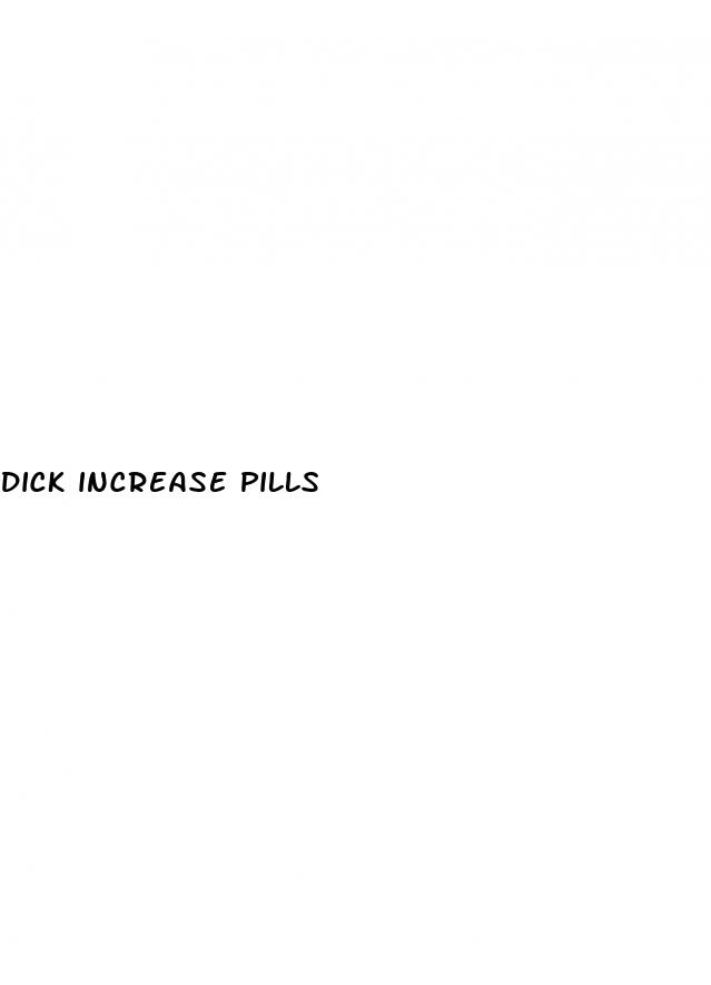 dick increase pills
