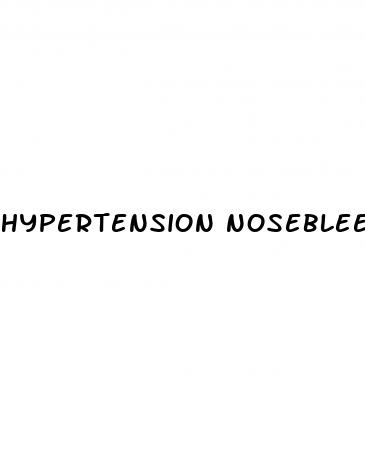 hypertension nosebleeds dangerous