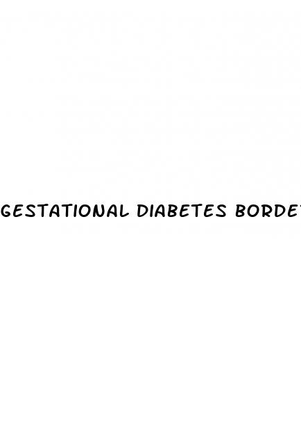gestational diabetes borderline
