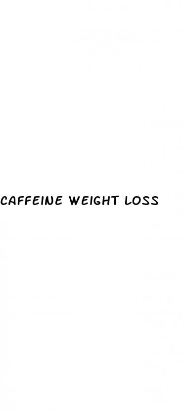 caffeine weight loss