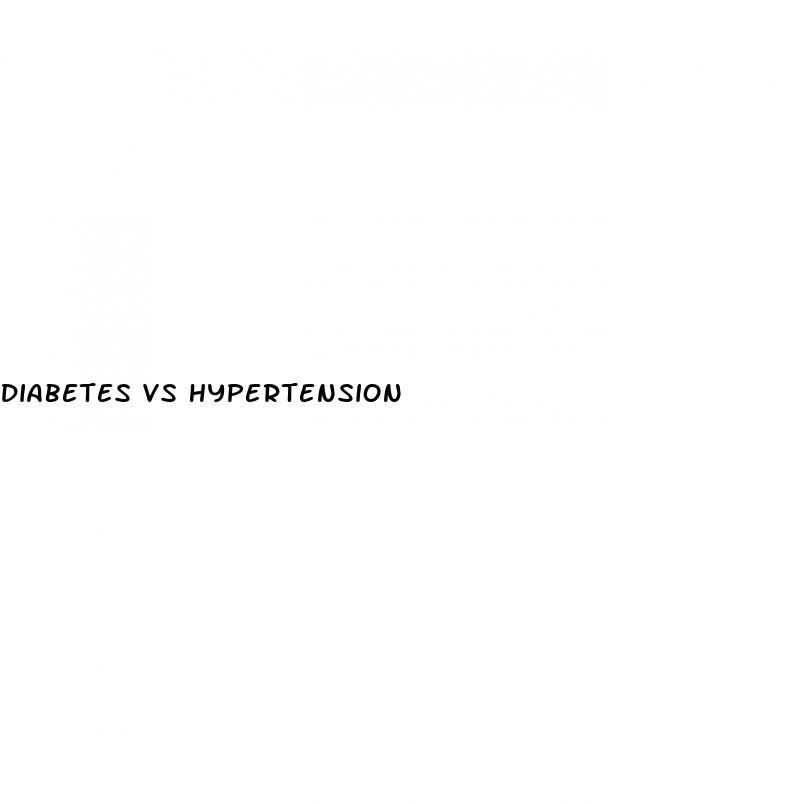 diabetes vs hypertension