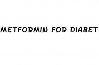 metformin for diabetes
