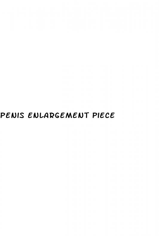 penis enlargement piece