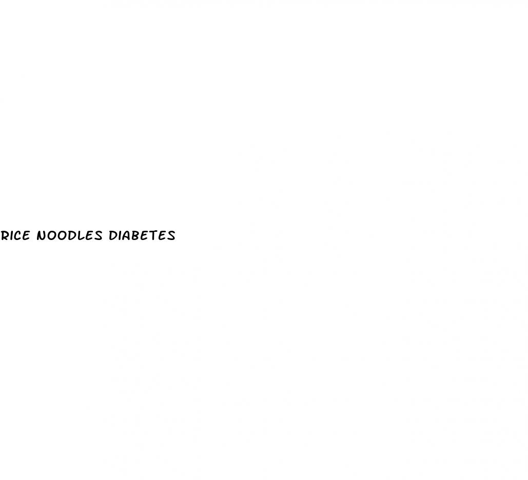 rice noodles diabetes