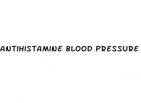 antihistamine blood pressure