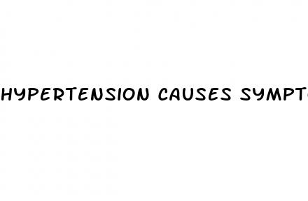hypertension causes symptoms