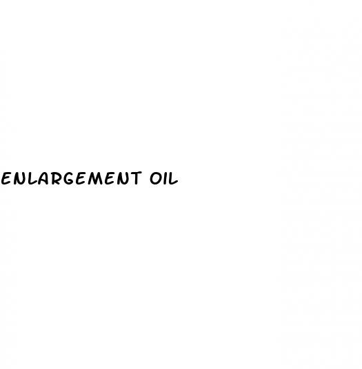 enlargement oil