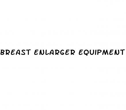 breast enlarger equipment