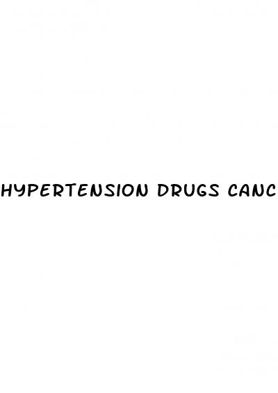 hypertension drugs cancer