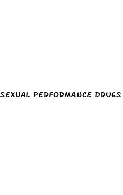 sexual performance drugs