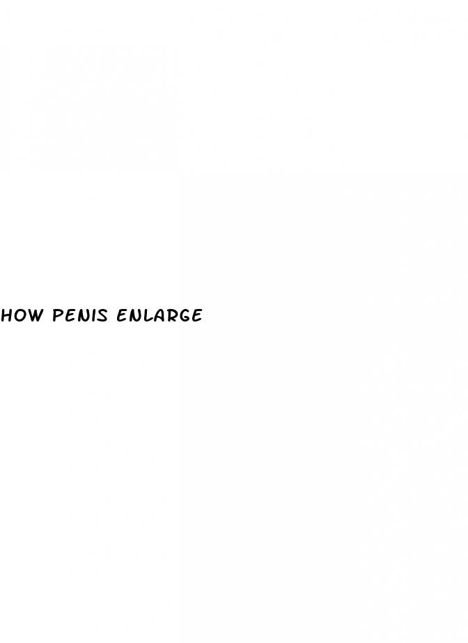 how penis enlarge