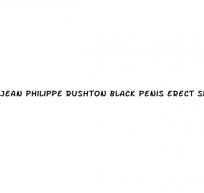 jean philippe rushton black penis erect size inches