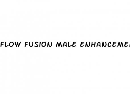 flow fusion male enhancement