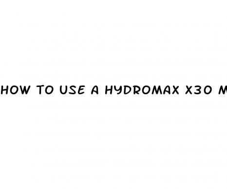 how to use a hydromax x30 male enhancement pump
