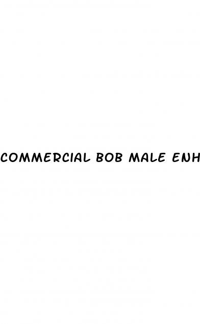commercial bob male enhancement