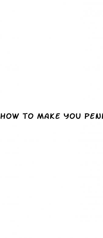 how to make you penis longer