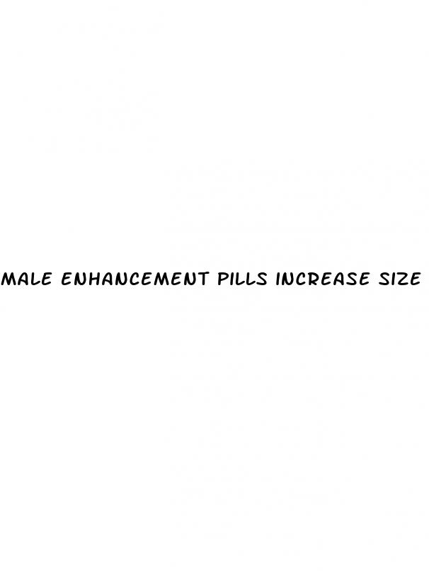 male enhancement pills increase size permanently