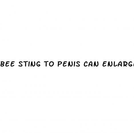 bee sting to penis can enlarge