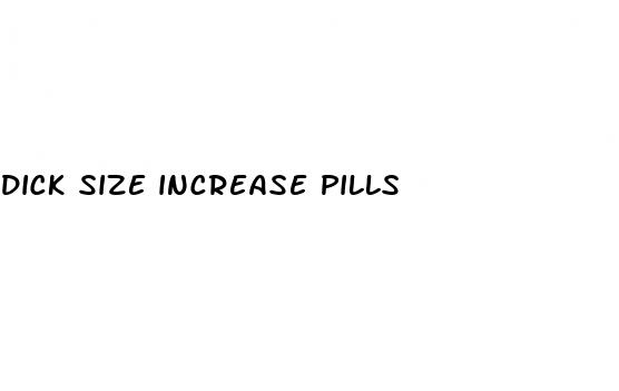 dick size increase pills
