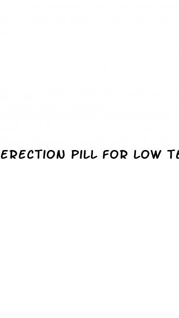 erection pill for low testrone