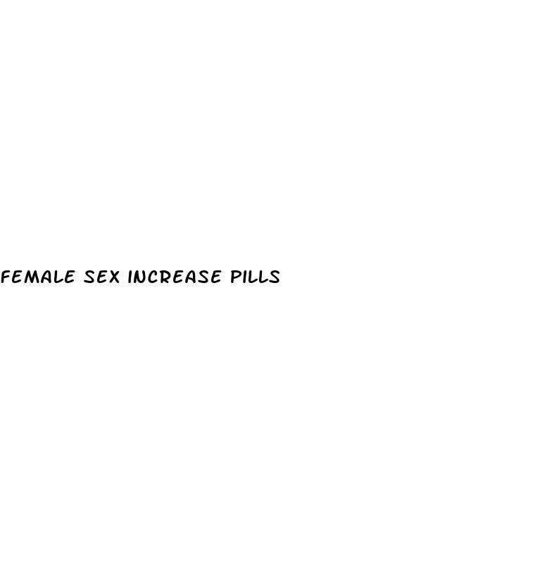 female sex increase pills