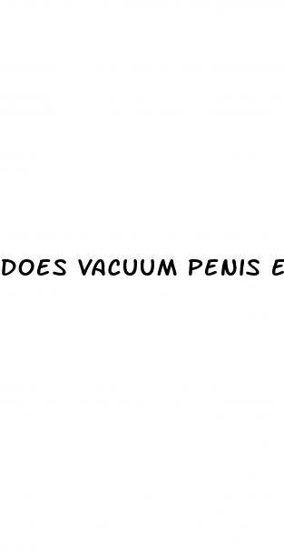 does vacuum penis enlargement works