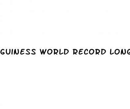 guiness world record longest erect penis