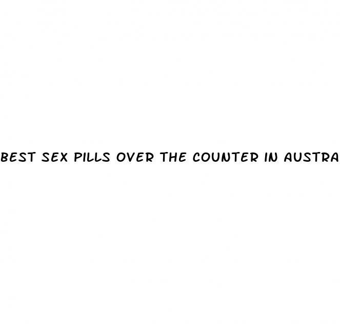 best sex pills over the counter in australia