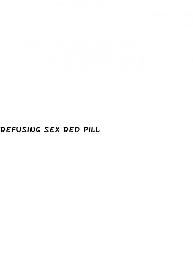 refusing sex red pill