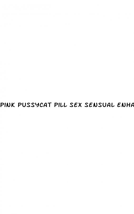 pink pussycat pill sex sensual enhacement arousal for women