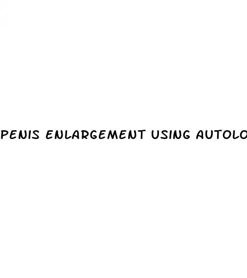 penis enlargement using autologous fat