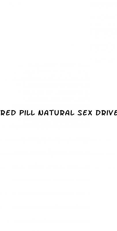 red pill natural sex drive