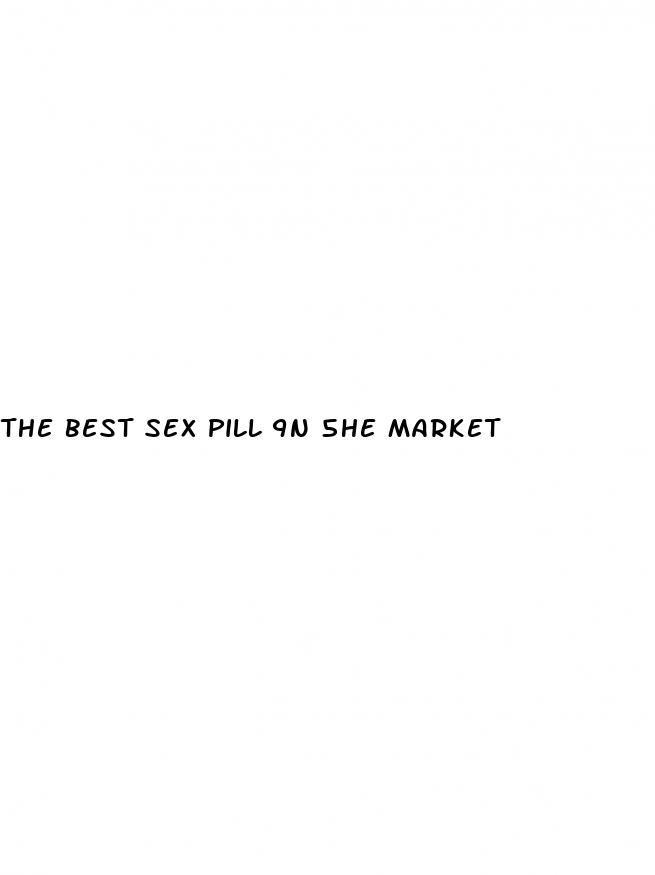 the best sex pill 9n 5he market