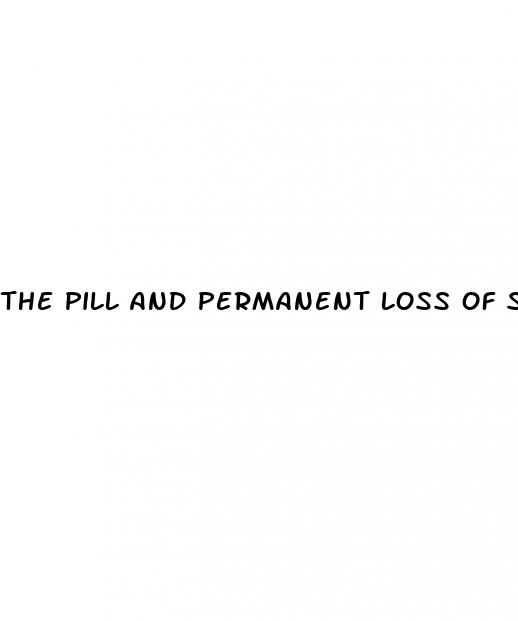 the pill and permanent loss of sex drive