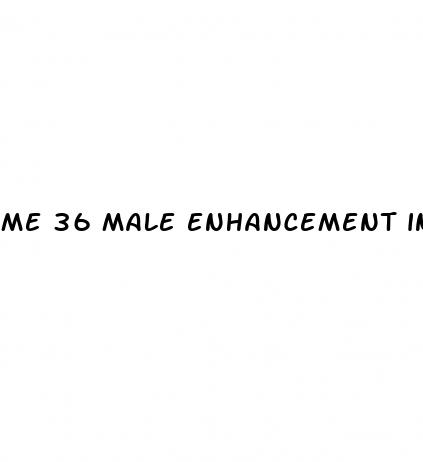 me 36 male enhancement ingredients