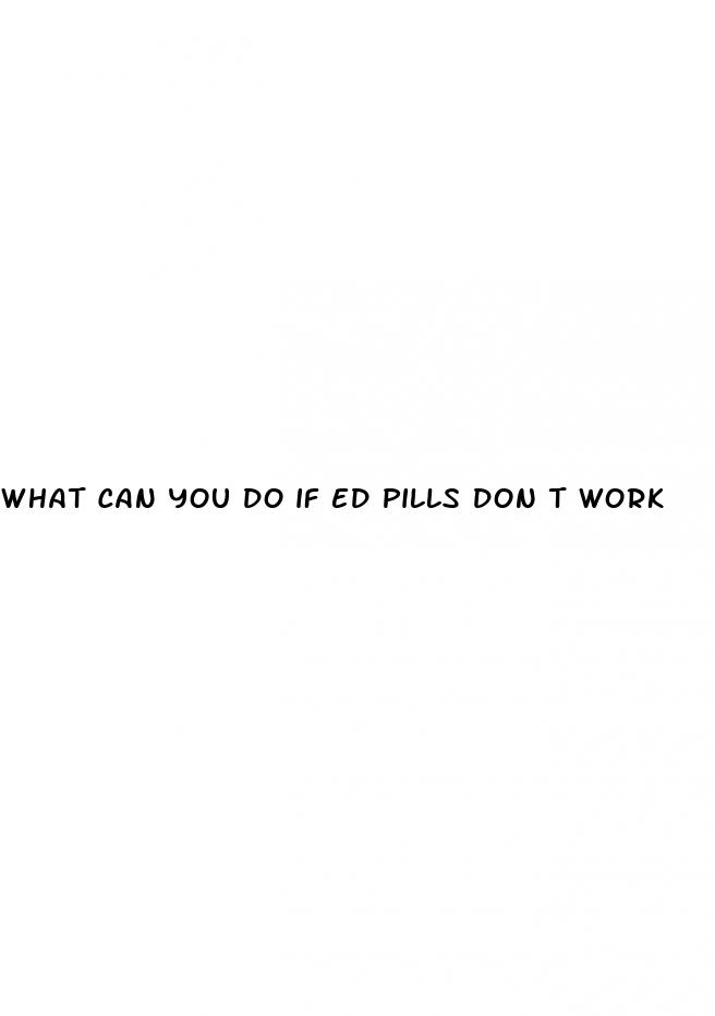 what can you do if ed pills don t work
