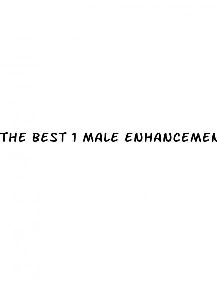 the best 1 male enhancement pills
